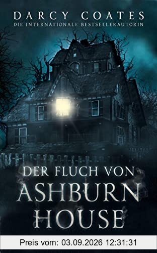 Der Fluch von Ashburn House: Thriller