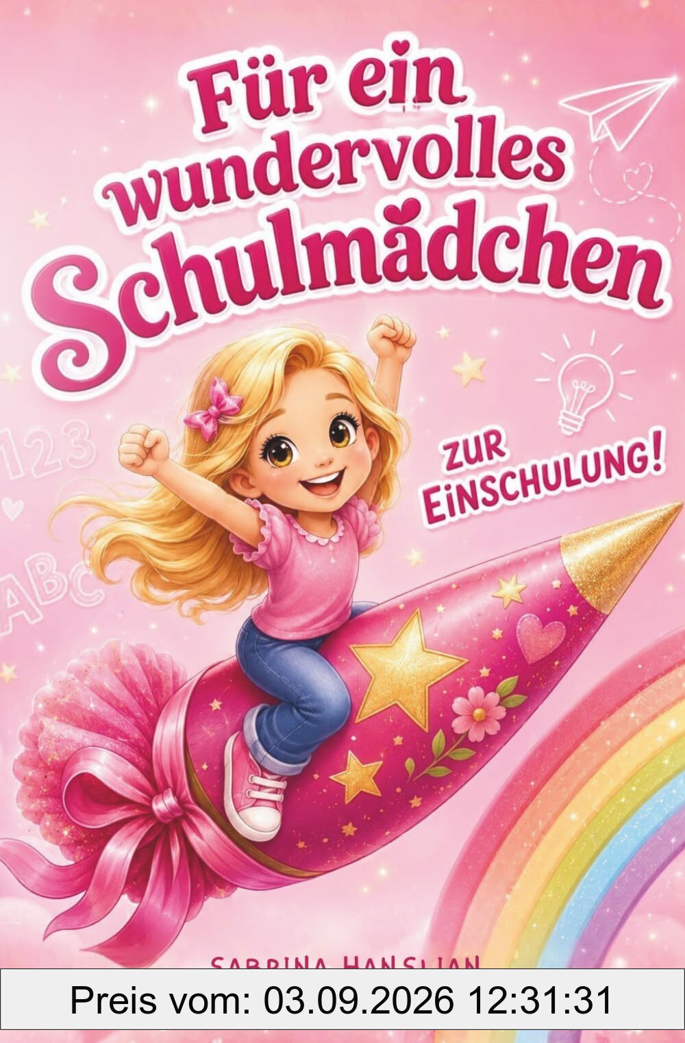Zur Einschulung für ein wundervolles Schulmädchen
