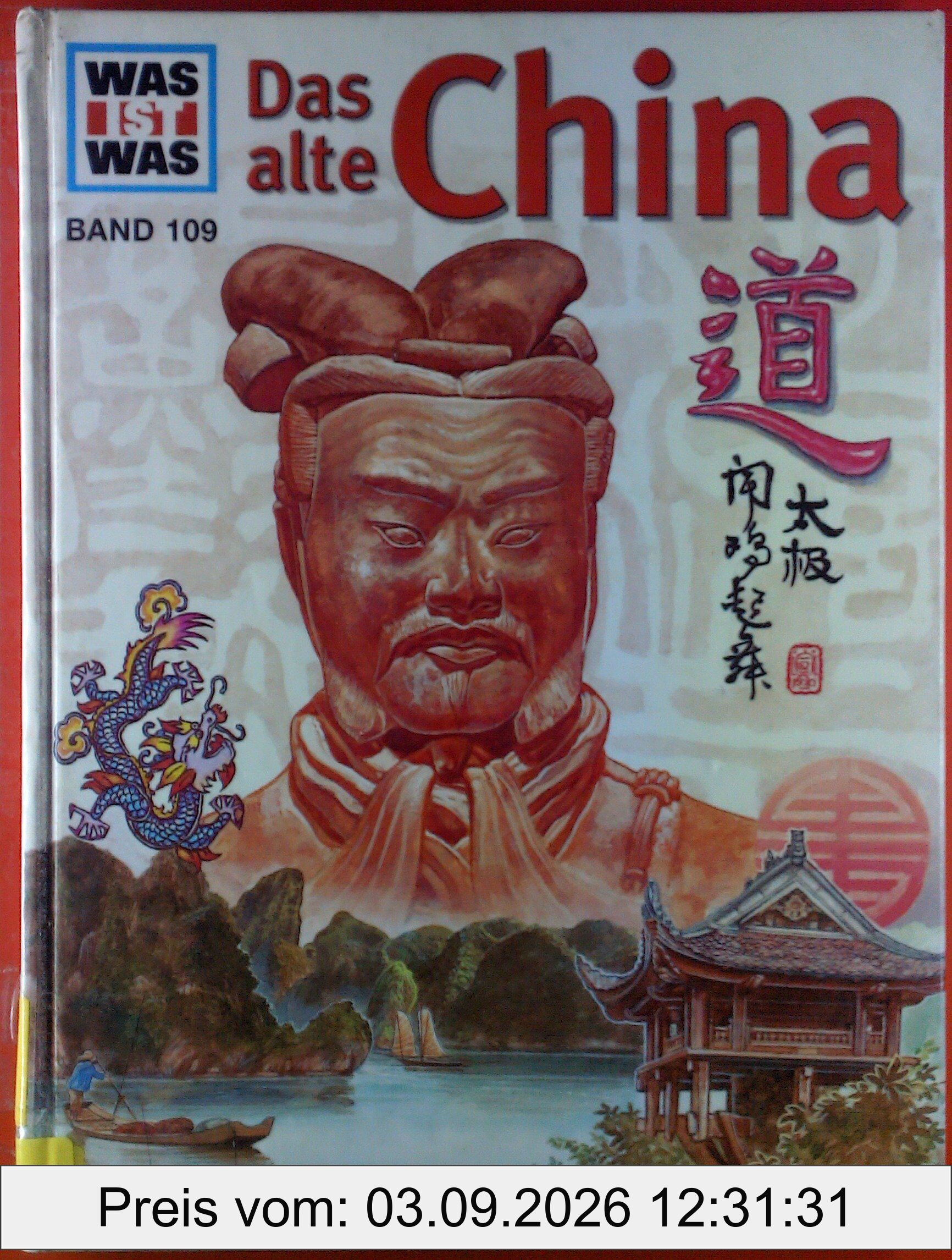Was ist was. Das Alte China