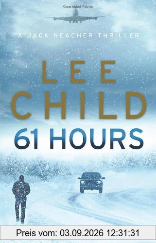 61 Hours: (Jack Reacher 14)