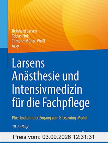 Larsens Anästhesie und Intensivmedizin für die Fachpflege: Plus: kostenfreier Zugang zum E-Learning-Modul