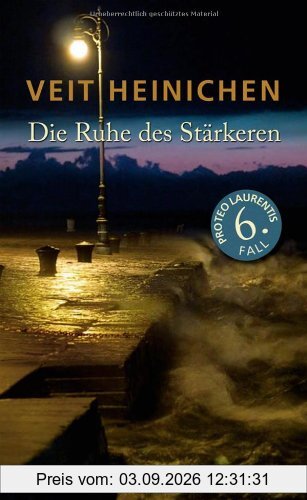 Die Ruhe des Stärkeren: Roman