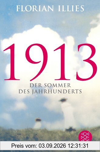 1913: Der Sommer des Jahrhunderts