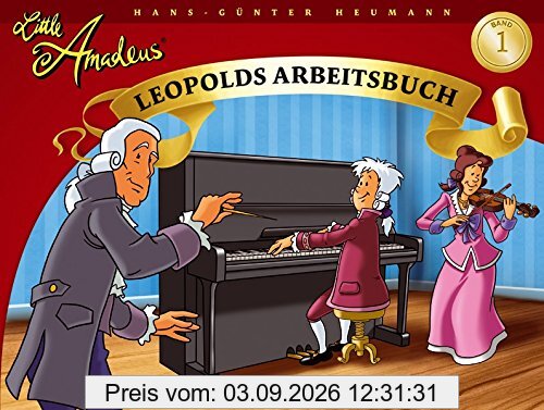 Little Amadeus 1. Leopolds Arbeitsbuch