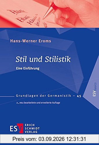 Stil und Stilistik: Eine Einführung (Grundlagen der Germanistik (GrG), Band 45)