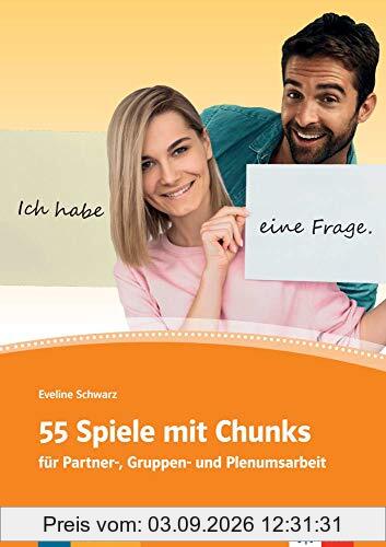 55 Spiele mit Chunks : für Partner und Gruppenarbeit