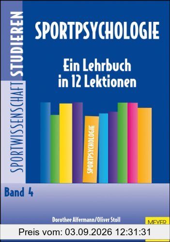 Sportpsychologie: Ein Lehrbuch in 12 Lektionen
