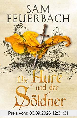 Die Hure und der Söldner: Die Gaukler-Chroniken Band 2