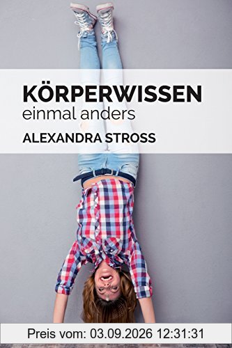 Koerperwissen einmal anders