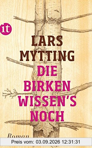 Die Birken wissen's noch: Roman (insel taschenbuch)