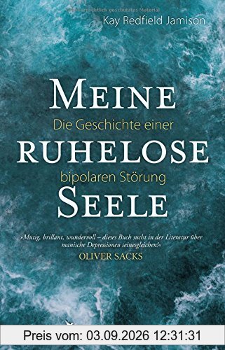 Meine ruhelose Seele: Die Geschichte einer bipolaren Störung