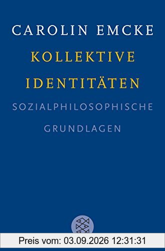 Kollektive Identitäten: Sozialphilosophische Grundlagen