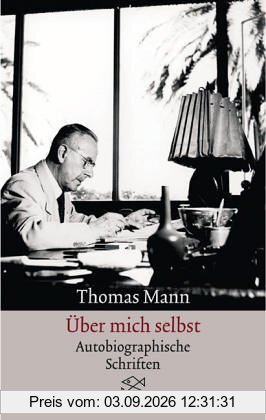 Über mich selbst: Autobiographische Schriften