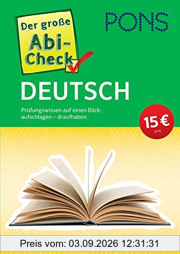 PONS Der große Abi-Check Deutsch: Prüfungswissen auf einen Blick: aufschlagen - draufhaben (PONS Abi-Check)