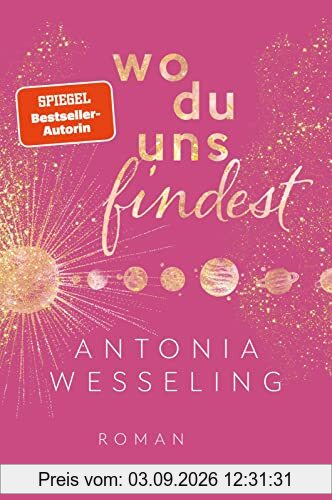 Wo du uns findest: Roman | Ein Muss für New-Adult-Fans - Erstauflage mit glitzerndem Farbschnitt