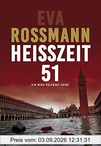 Heißzeit 51 (Mira-Valensky-Krimi)