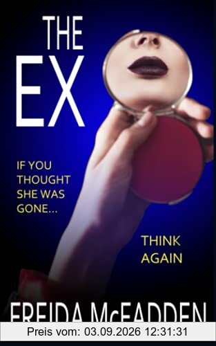 The Ex: An unputdownable psychological thriller with a heartstopping twist
