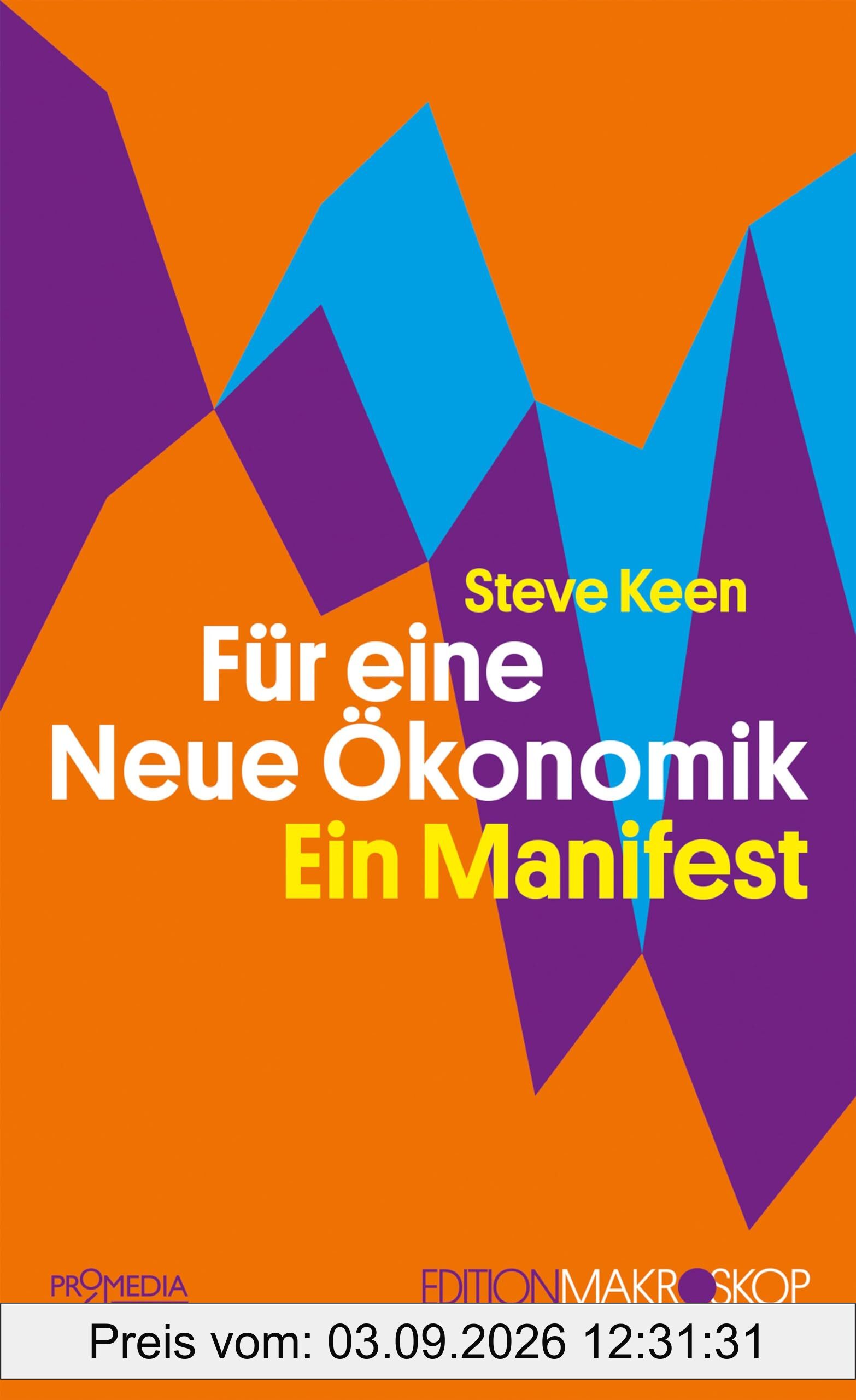 Für eine Neue Ökonomik: Ein Manifest (Edition Makroskop)