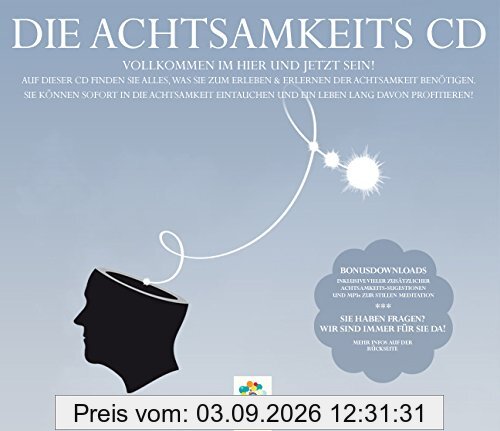 Die ACHTSAMKEITS CD * Auf dieser CD finden Sie alles, was Sie zum Erleben & Erlernen der Achtsamkeit benötigen