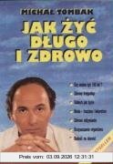 Jak zyc dlugo i zdrowo