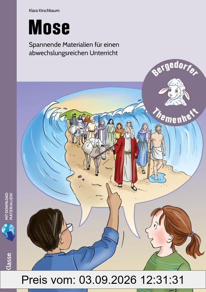Mose. Mit Download: Spannende Materialien für einen abwechslungsreichen Unterricht (2. bis 4. Klasse)