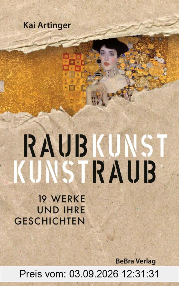 Raubkunst - Kunstraub: 19 Werke und ihre Geschichten