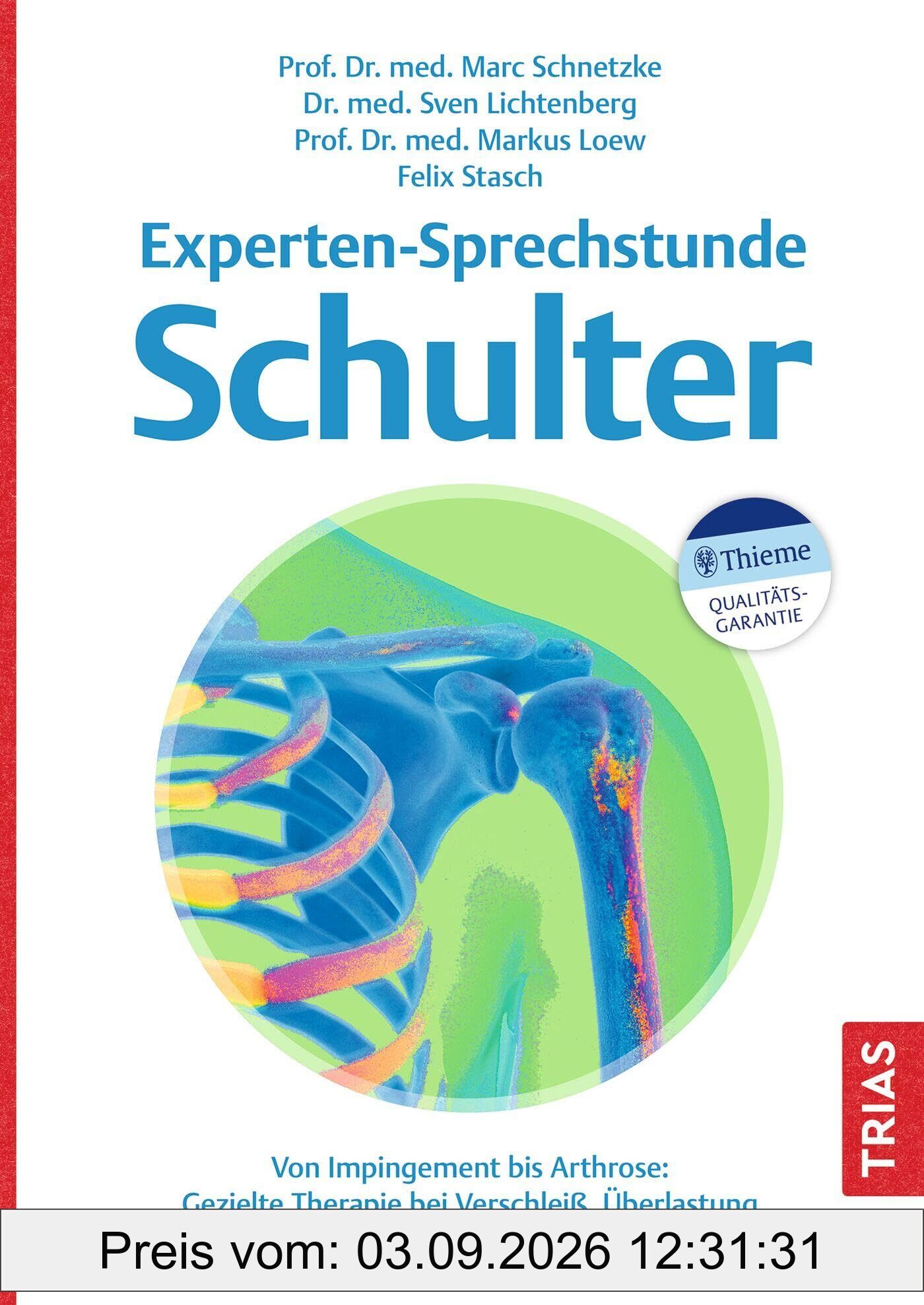 Experten-Sprechstunde Schulter: Von Impingement bis Arthrose: Gezielte Therapie bei Verschleiß, Überlastung und Verletzungen. Mit Übungsprogramm