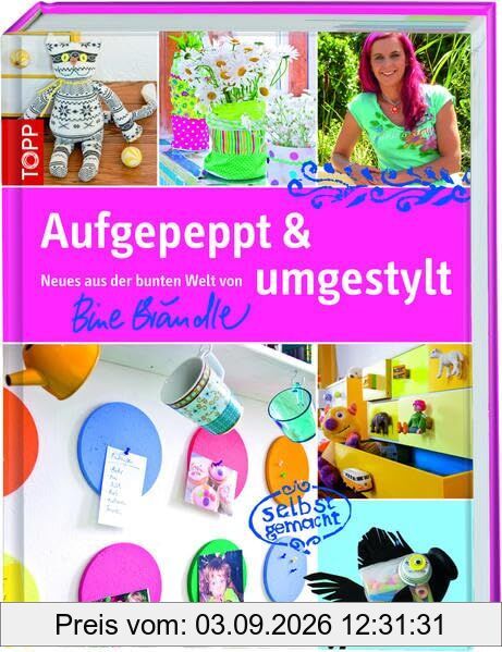 Aufgepeppt & umgestylt