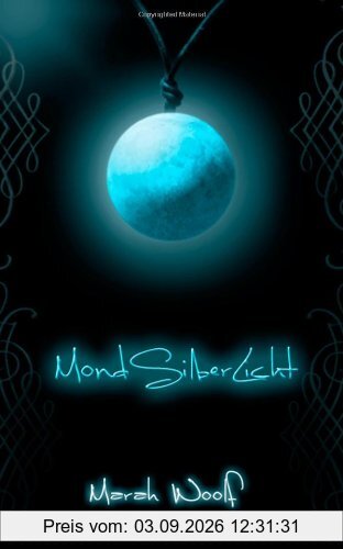 MondSilberLicht: MondLichtSaga: 1