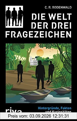 Die Welt der Drei Fragezeichen: Hintergründe, Fakten und Kuriositäten aus 50 Jahren