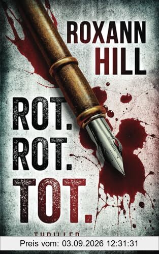 Rot. Rot. Tot. : Thriller (Steinbach und Wagner, Band 18)