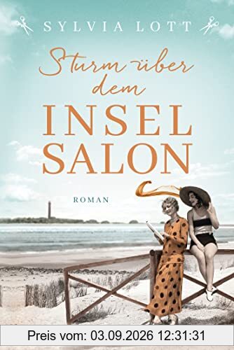Sturm über dem Inselsalon: Roman - Die Norderney-Saga