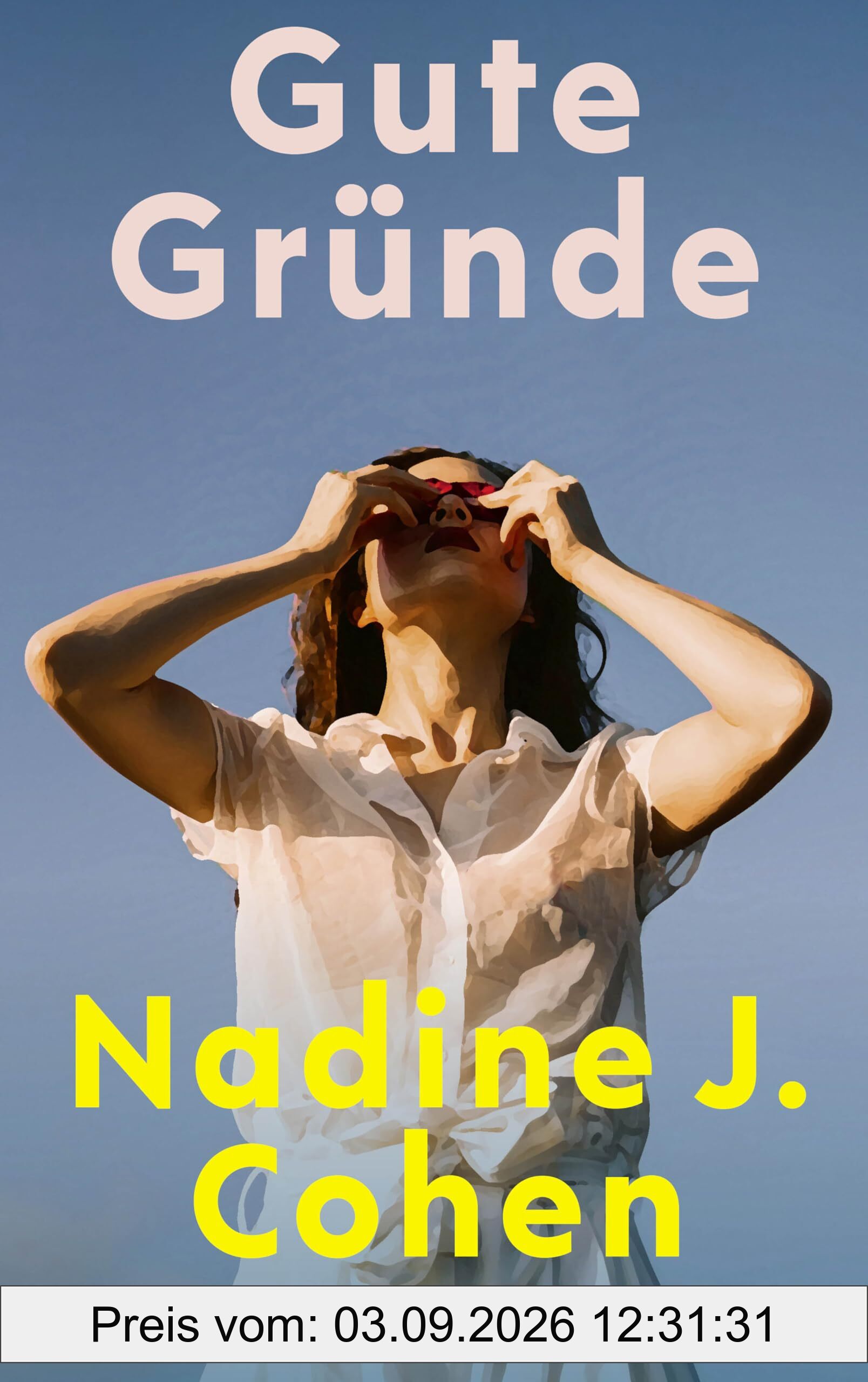 Gute Gründe: Roman. Ein tiefgründiger und humorvoller Roman über Freundschaft. Hoffnung und den Mut, das Leben zu leben