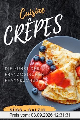 Crêpes Cuisine: Die Kunst der französischen Pfannkuchen