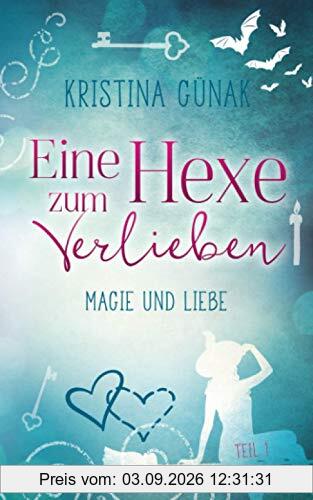 Magie und Liebe: Eine Hexe zum Verlieben