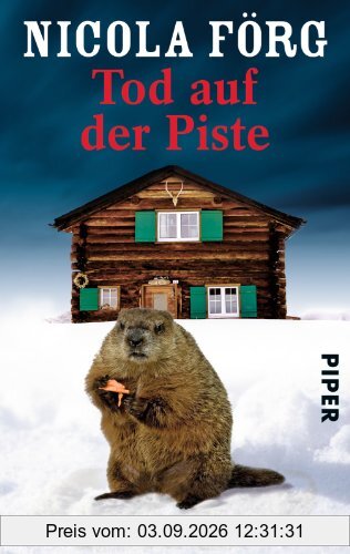 Tod auf der Piste: Ein Alpen-Krimi (Alpen-Krimis)