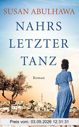 Nahrs letzter Tanz: Roman