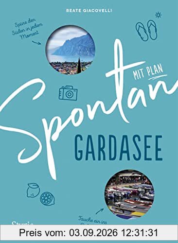 Spontan mit Plan – Gardasee