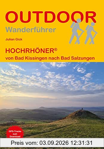 HOCHRHÖNER® von Bad Kissingen nach Bad Salzungen (Outdoor Wanderführer)