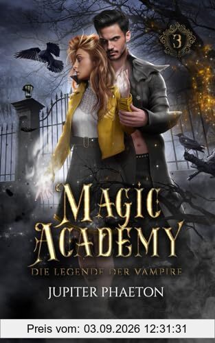 Die Legende der Vampire (Magic Academy, Band 3)