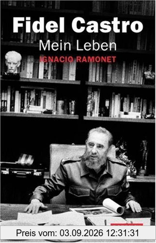 Fidel Castro. Mein Leben
