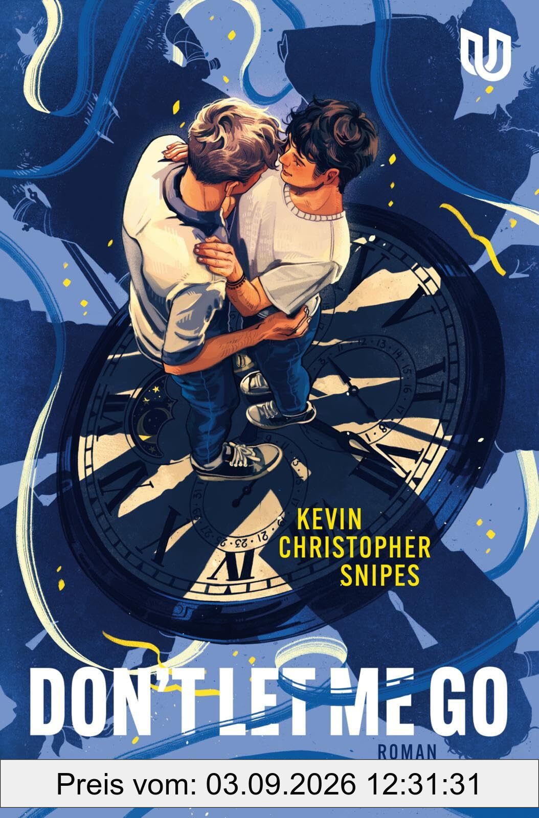 Don’t Let Me Go: Roman | Queere Young-Adult-Romance mit spannendem Zeitreise-Twist