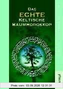 Das echte keltische Baumhoroskop