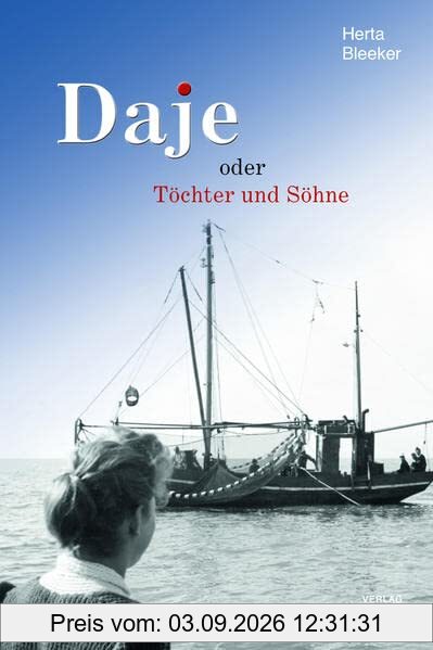 Daje oder Töchter und Söhne: Ostfriesland-Roman (Daje: Töchter und Söhne)