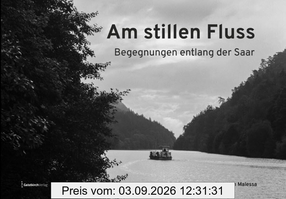 Am stillen Fluss: Begegnungen entlang der Saar