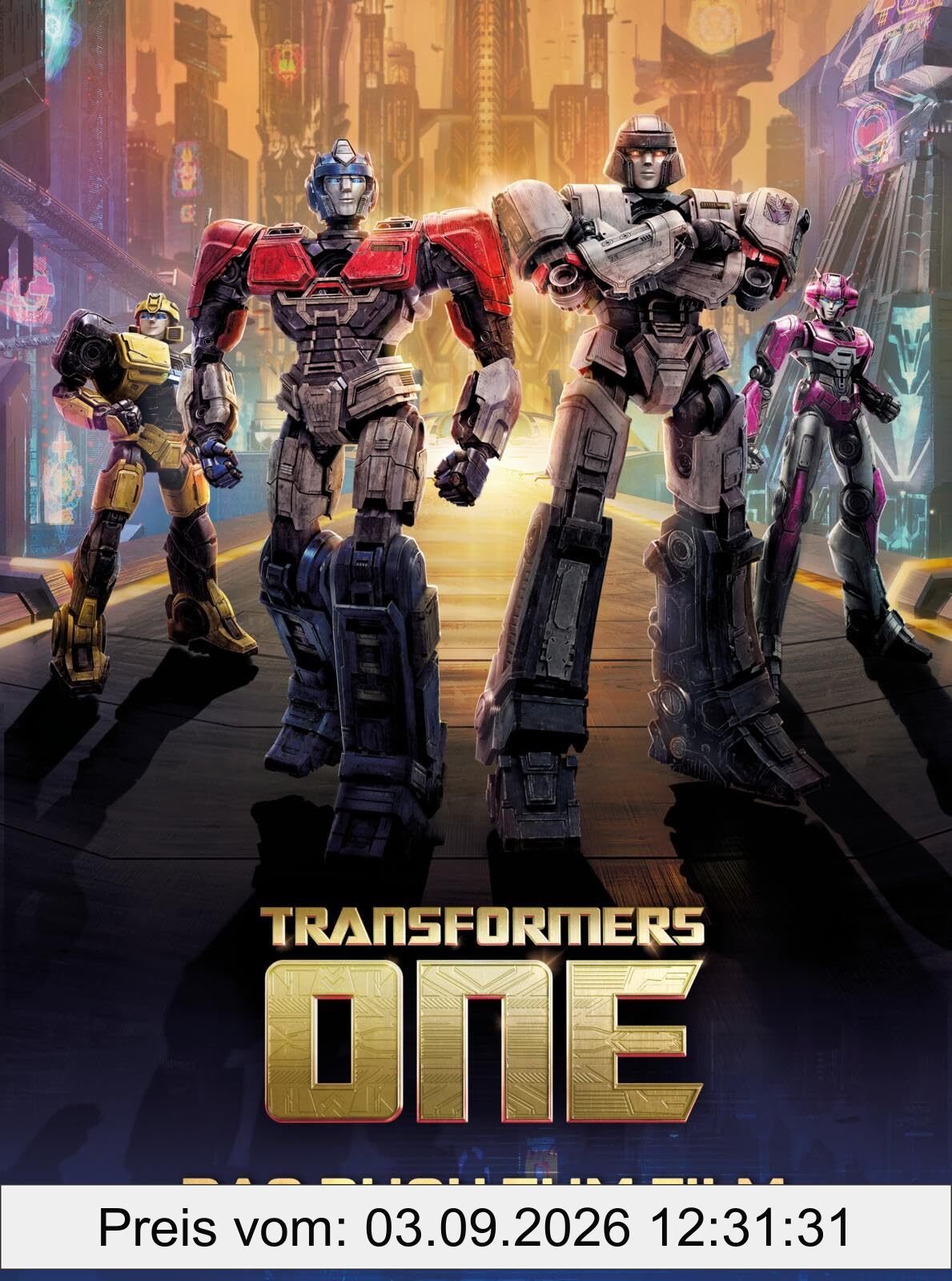 Transformers One: Das Buch zum Film: Die Vorgeschichte von Optimus Prime alias Orion Pax
