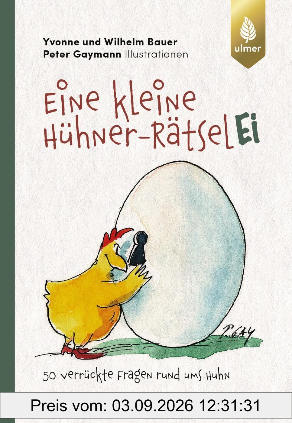 Eine kleine Hühner-RätselEI: 50 verrückte Fragen rund ums Huhn