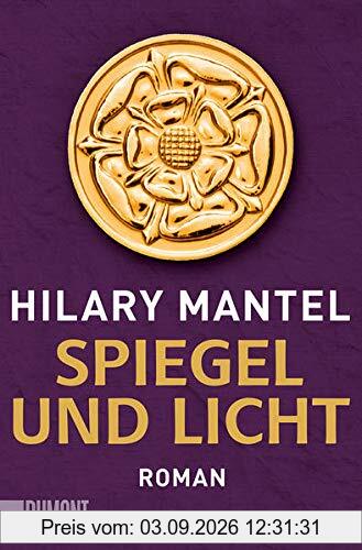 Spiegel und Licht: Roman