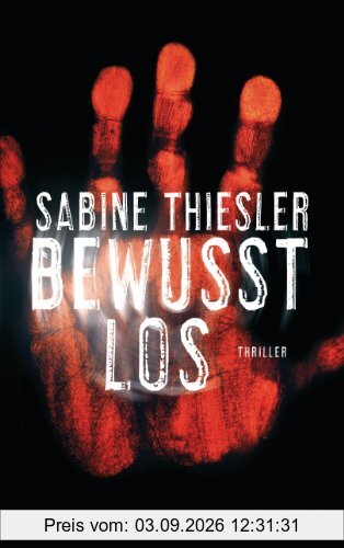 Bewusstlos: Thriller