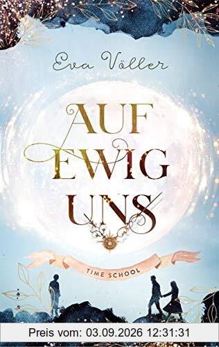 Auf ewig uns: Time School. Band 3